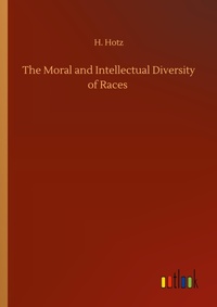 Enlarge image Cover: The Moral and Intellectual Diversity of Races - Outlook Verlag