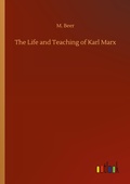 Cover: The Life and Teaching of Karl Marx - Outlook Verlag