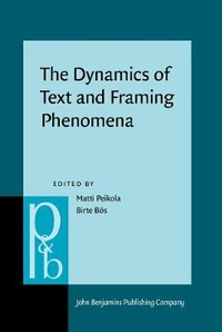 Enlarge image Cover: The Dynamics of Text and Framing Phenomena - John Benjamins Publishing Co