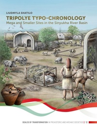 Enlarge image Cover: Tripolye Typo-chronology - Sidestone Press