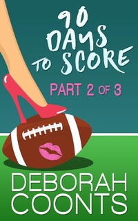 Enlarge image Cover: 90 Days to Score: Part Two of Three - 90 Days to Score
