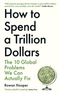 Cover: How to Spend a Trillion Dollars - Profile Books Ltd