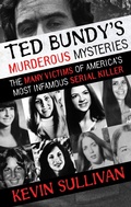 Cover: Ted Bundy's Murderous Mysteries - WildBlue Press