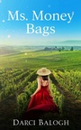 Bild: Ms. Money Bags (Lady Billionaires, #1) - Knowhere Media LLC