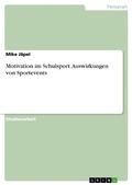 Abbildung von: Motivation im Schulsport. Auswirkungen von Sportevents - GRIN Verlag
