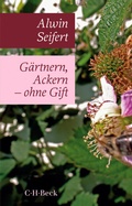 Bild: Gärtnern, Ackern - ohne Gift - C.H.BECK