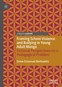 Abbildung von: Framing School Violence and Bullying in Young Adult Manga - Palgrave Macmillan