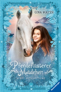 Enlarge image Cover: Pferdeflüsterer-Mädchen, Band 1 - Rubys Entscheidung - Ravensburger