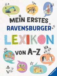 Abbildung von: Mein erstes Ravensburger Lexikon von A - Z - Ravensburger