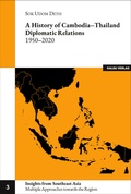 Cover: A history of Cambodia-Thailand Diplomatic Relations 1950-2020 - Galda Verlag