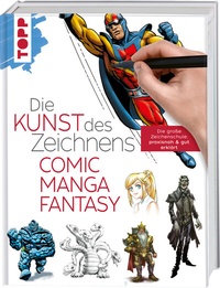 Abbildung von: Die Kunst des Zeichnens - Comic, Manga, Fantasy - Frech