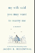 Cover: My Wife Said You May Want to Marry Me - HarperPaperbacks