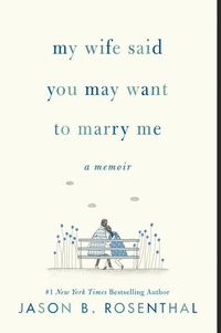 Abbildung von: My Wife Said You May Want to Marry Me - HarperPaperbacks