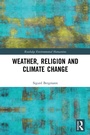 Cover: Weather, Religion and Climate Change - Routledge