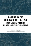 Cover: Housing in the Aftermath of the Fast Track Land Reform Programme in Zimbabwe - Routledge