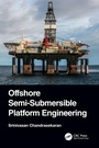 Cover: Offshore Semi-Submersible Platform Engineering - CRC Press
