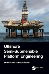 Enlarge image Cover: Offshore Semi-Submersible Platform Engineering - CRC Press