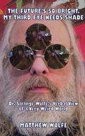 Cover: The Future's So Bright, My Third Eye Needs Shade - Samuel Wolfe Books