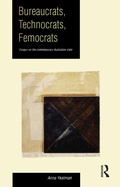 Cover: Bureaucrats, Technocrats, Femocrats - Routledge