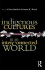 Cover: Indigenous Cultures in an Interconnected World - Routledge