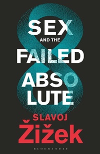 Abbildung von: Sex and the Failed Absolute - Bloomsbury Academic