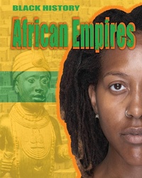 Abbildung von: Black History: African Empires - Franklin Watts Ltd