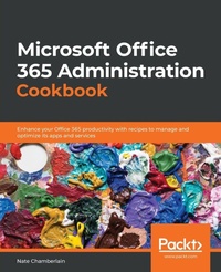 Enlarge image Cover: Microsoft Office 365 Administration Cookbook - Packt Publishing