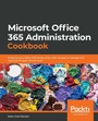 Cover: Microsoft Office 365 Administration Cookbook - Packt Publishing Limited