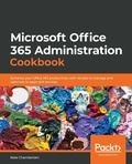 Cover: Microsoft Office 365 Administration Cookbook - Packt Publishing Limited