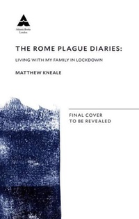 Abbildung von: The Rome Plague Diaries - Atlantic Books