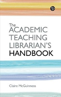 Abbildung von: The Academic Teaching Librarian's Handbook - Facet Publishing