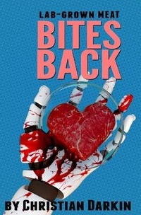Enlarge image Cover: Lab Grown Meat Bites Back 2020 - Anachronistic Publishing