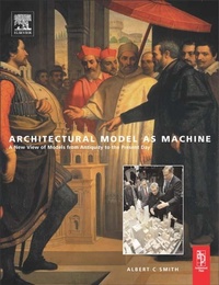 Enlarge image Cover: Architectural Model as Machine - Routledge
