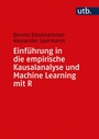 Cover: Einführung in die empirische Kausalanalyse und Machine Learning mit R - UTB