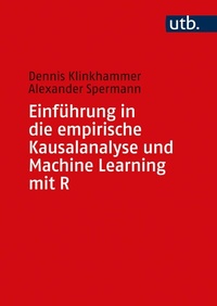 Enlarge image Cover: Einführung in die empirische Kausalanalyse und Machine Learning mit R - UTB