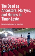 Cover: The Dead as Ancestors, Martyrs, and Heroes in Timor-Leste - Amsterdam University Press