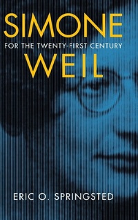 Enlarge image Cover: Simone Weil for the Twenty-First Century - University of Notre Dame Press