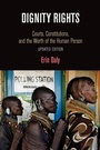Cover: Dignity Rights - University of Pennsylvania Press