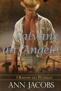 Cover: Salvare Un Angelo (I Baroni del Petrolio, #4) - I Baroni del Petrolio