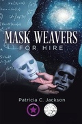 Cover: Mask Weavers for Hire - Matchstick Literary
