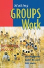 Cover: Making Groups Work - Routledge