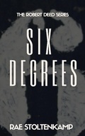 Cover: Six Degrees (The Robert Deed Series) - The Robert Deed Series