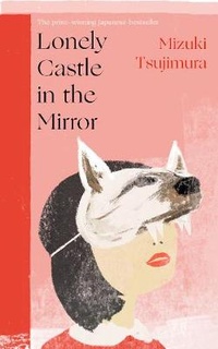 Abbildung von: Lonely Castle in the Mirror - Doubleday