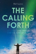 Cover: The Calling Forth of Kings and Priests and the Sons of God - Trilogy Christian Publishing
