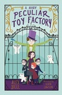 Cover: A Most Peculiar Toy Factory - Barrington Stoke Ltd