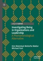 Cover: Investigating Being in Organizations and Leadership - Palgrave Pivot