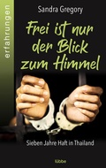 Cover: Frei ist nur der Blick zum Himmel - L&uuml;bbe