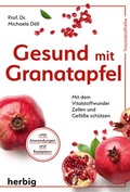 Cover: Gesund mit Granatapfel - F. A. Herbig Verlagsbuchhandlung GmbH