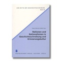 Cover: Nationen und Nationalismen in Geschichtsschreibung und Erinnerungskultur - Hansen-Schmidt, Hans