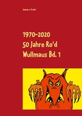 Cover: 50 Jahre Ro'd Wullmaus Bd. 1 - Books on Demand